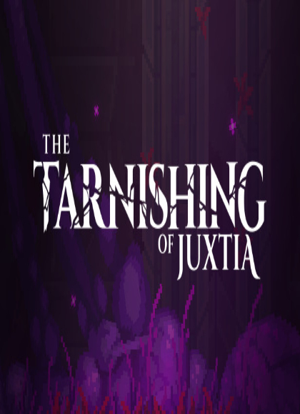 The Tarnishing of Juxtia